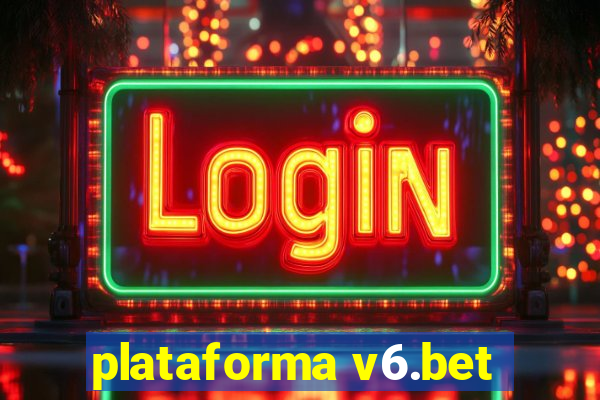 plataforma v6.bet